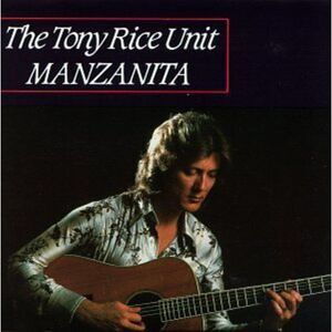 Tony Rice - Manzanita  CD